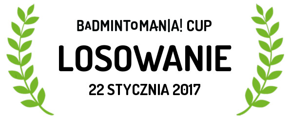 Badmintomania! Cup 22.01.17 - turniej badmintona w Warszawie