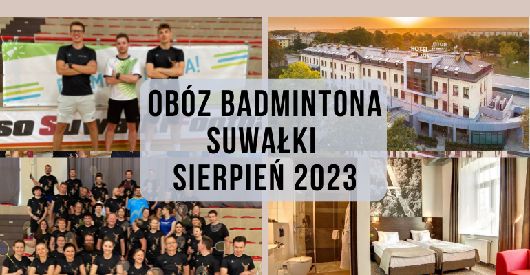 Obóz badmintona lato 2023 w Suwałkach!